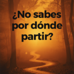 ¿No sabes por dónde partir? (RECOMENDADO)